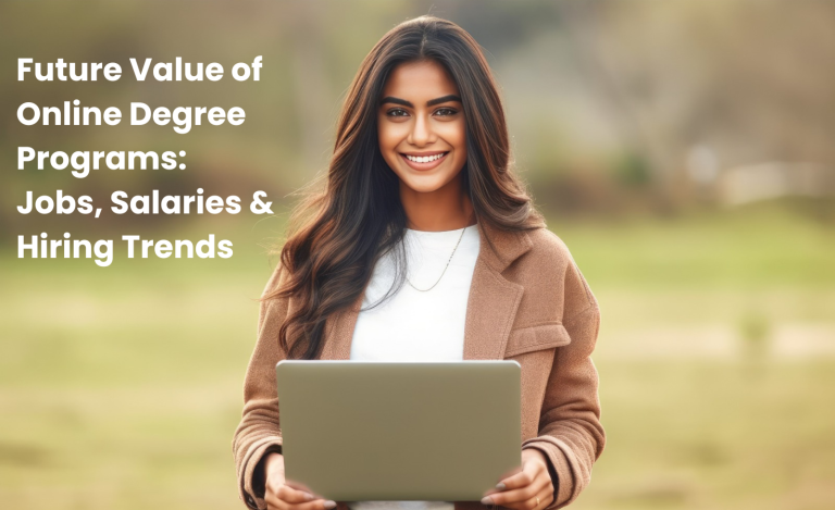 Future Value of Online Degree Programs: Jobs, Salaries & Hiring Trends